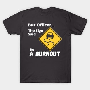 Funny Burnout Sign T-Shirt